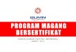 PROGRAM MAGANG BERSERTIFIKAT - cdc.unpad.ac.idcdc.unpad.ac.id/wp-content/uploads/2018/03/Program-Magang... · Menciptakan SDM Indonesia yang Unggul melalui Program Magang Mahasiswa