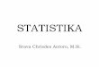 STATISTIKA - srava_chrisdes.staff.gunadarma.ac.idsrava_chrisdes.staff.gunadarma.ac.id/.../Pendahuluan+Statistika.pdfkeputusan yang mempengaruhi kehidupan kita sehari-hari. ... Mengapa