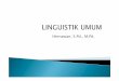 Hernawan, S.Pd., M.Pd. - Direktori File .linguistik, sejarah perkembangan linguistik, linguistik
