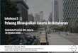 Lokakarya 2 Peluang Mewujudkan Jakarta Berketahananjakberketahanan.org/wp-content/uploads/2018/10/20181025_Lokakarya... · 763/kemarau -pdam bagikan air gratis pada-masyarakat Tirto