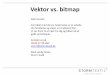 Vektor vs. bitmap - download.stormtextil.dkdownload.stormtextil.dk/Vektor vs bitmap/Vektor vs bitmap Storm... · en vektorfil, lavet i Adobe Illustrator, som er et vektor-program