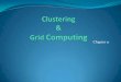 Chapter 11 - dinus.ac.iddinus.ac.id/.../docs/ajar/Sister_11_Clustering_dan_Grid_Computing.pdf · sistem terdistribusi, karena besarnya keperluan komunikasi dan sinkronisasi antar