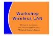 Workshop Wireless LAN - My Journal · jarak diantara kedua titik yang sama pada satu getaran. Dalam sistem wireless, ... Contoh perhitungan panjang gelombang (wavelength) untuk frekwensi