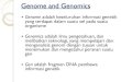 Genome and Genomics - flemish2016.files.wordpress.com · pada hewan Anjing terletak pada kromosom 10 . Pemuliaan Tanaman Kedelai