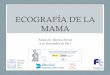 ECOGRAFÍA DE MAMA - master-mastologia.com · FIBROADENOMA . ECOGRAFÍA COMO TÉCNICA INICIAL • Paciente joven sintomática ... • Valoración mama sospecha y contralateral: MF,