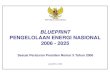 Blueprint PEN tgl 10 Nop 2007.ppt PEN tgl 10 Nop...dituangkan dalam Perpres No. 5 Tahun 2006 tentang Kebijakan Energi Nasional. Perpres No. 5 Tahun 2006 menargetkan bahwa pada tahun