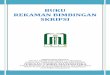 BUKU REKAMAN BIMBINGAN SKRIPSI - ftik.iain-tulungagung.ac.idftik.iain-tulungagung.ac.id/.../BUKU-REKAMAN-BIMBINGAN-SKRIPSI.pdf · Portable Document Format (PDF). 3. Soft Copy (File)