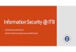 Information Security @ ITB · dalam rangka menyelesaikan permasalahan strategis bangsa dan meningkatkan kualitas kehidupan bangsa Indonesia” Prioritas 1 Prioritas 2 Prioritas 3