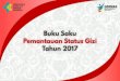 HASIL PEMANTAUAN STATUS GIZI (PSG) · di seluruh Indonesia. Pemantauan Status Gizi ini memberikan informasi tentang ... perbaikan gizi masyarakat agar ... Gizi Buruk < -3,0 SD Gizi