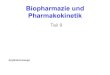 Biopharmazie und Pharmakokinetik - TU Dortmund Bio-Engineering... · Pharmakokinetik - Absorption Orale Gabe bedingt nutzbar (BV < 5%), wegen - Abbau durch Peptidasen im GIT - Geringe