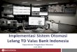 Implementasi Sistem Otomasi Lelang TD Valas Bank Indonesia .Bank Indonesia Sistem Otomasi Lelang