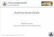 Semmelweis Egyetem Pulmonológiai Klinika - orfi.hu Muller Asztma... · Teofillin • Az asztma fenntartó kezelésében a nyújtott hatású teofillinek csak másodvonalbeli szerek