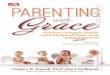 PARENTING WITH GRACE Panduan Orangtua Katolik untuk ... fileTerapis keluarga dan sekaligus orangtua, Gregory Popcak dan istrinya, Lisa, kembali dengan edisi kedua Parenting with Grace: