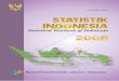 Statistical Yearbook of Indonesia 2008 - seadelt.net · Publikasi ini dapat terwujud berkat kerja sama dan bantuan dari ... disajikan memberi manfaat bagi banyak pihak ... Tingkat