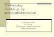 PD-Psykologi Udviklings- og personlighedspsykologi PD-Psykologi08.pdf · Organismisk Paradigme Præ-determineret epigenese Freud Piaget Kagan Biologiske teorier udfoldelse Omverden