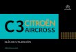 GUÍA DE UTILIZACIÓN - aircrossfaq.com · Park Assist 155 Detección de inflado insuficiente 161 Compatibilidad de los carburantes 165 ... Kit de reparación provisional de neumáticos