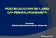 Suprihati Fakultas Kedokteran Undip, Semarang 23 Februari 2019 alergi...ü Suatu penyakit umum yang diperantarai Ig E : § Rinitis/ pilek alergi § asma alergi § alergi makanan §