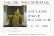 galerie-walfischgasse.com · 2011-05-23 · GALERIE »BILDNIS« WALFISCHGASSE AUSSTELLUNG LEOPOLD BLAUENSTENER 1, 1982 Ausgestellt in der »Kunstschau« 1909 Öl/Leinwand, 160 x 160