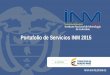 Portafolio de Servicios INM 2015 - inm.gov.co · para asignar valores a otros MR de pH E1-6-00 Solución acuosa de Na2B4O7 Material de referencia secundario certificado de pH Matriz: