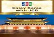 Enjoy Korea with JCB - kartukredit.bri.co.id · Tidak berlaku untuk menu makan siang dan minuman Informasi yang tertera disini dapat berubah sewaktu-waktu tanpa pemberitahuan sebelumnya