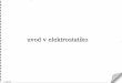 041 626 559 uvod v elektrostatiko - ELEKTRON KNEZ d.o.o. datoteke/Wolfgang_Warmbier/Power_Point/uvod v... · elektrodinamika proučuje električne pojave gibajočih se električnih