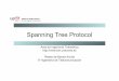Spanning Tree Protocol - tlm.unavarra.esdaniel/docencia/rba/rba10... · VLANs y Spanning Trees Solución básica: – Un ST común a todas las VLANs (1 sola topología lógica, cómputo