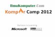 Komp r Camp 2012 - ??Camp = offline workshop for enhancing your IT skills ... Bandung 04 -10 Mar 2012