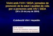 Presentación de PowerPoint · Hepatitis A Vía digestiva Curación Hepatitis B - hemoderivados - hepatitis - punción ... Cirrosis y Carcinoma hepatocelular 15-30 a. 0 10 20 30 40