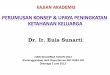 Dr. Ir. Euis Sunarti - Membangun Ketahanan Keluarga dan ...euissunarti.staff.ipb.ac.id/files/2012/06/Euis-Sunarti-HARGA-2012-short-version.pdf · • keluarga pra ks dan ks-1 ( 45,9