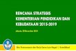 RENCANA STRATEGIS KEMENTERIAN PENDIDIKAN DAN …repositori.kemdikbud.go.id/28/1/RENSTRA Kemdikbud 2015_2019.pdf · Mewujudkan manusia Indonesia yang mandiri, maju, ... Keterkaitan