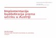 Implementacija budžetiranja prema učinku u Austriji filenivo sigurnosti se mora održati i dalje unapređivati. Šta je učinjeno da se ostvari ovaj krajnji rezultat? •Proširivanje