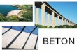 BETON - Oddělení povrchového inženýrství - aktuálně · BETON • cz :beton ≡ fr. béton [ hrubá malta] z latinského betunium = kamenná malta X • anglicky concrete !!!