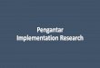 Pengantar Implementation Researchindonesia-implementationresearch-uhc.net/images/... · 155.4 juta . Penetapan PBI Tahun 2016 •Penetapan Peserta PBI Jaminan Kesehatan tahun 2016