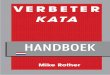 Verbeter Kata Handboek - Lean Wiki met alle tools …lean-wiki.nl/wp-content/uploads/2017/03/Verbeter-Kata...INTRODUCTIE De Verbeter Kata is een vaardigheid – een manier van denken