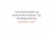 Toksikokinetikk og biotransformasjon BIO4500 - uio.no · Toksikokinetikk og biotransformasjon, og biodegradering HOVEDSPØRSMÅLENE – Detoksikering, bioaktivering og ”faser”