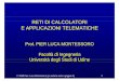 RETI DI CALCOLATORI E APPLICAZIONI TELEMATICHE file© 1999 Pier Luca Montessoro (si veda la nota a pagina 2) 4 Lezione 7: indice degli argomenti • Trasmissione dell’informazione