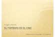 Imagen y Sonido EL FORMATO EN EL CINEies.villablanca.madrid.educa.madrid.org/web2014/wordpress/tecnologia/wp-content/... · Para evitar tener que grabar las pistas de sonido en una