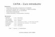 CATIA – Curs Ciortan/desc/catia/Note curs... · 2016-02-29 · CATIA – Curs introductiv Obiective: