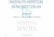 Encefalitis Herpetica en paciente - clinicamedica1.com.uyclinicamedica1.com.uy/wp-content/uploads/2018/03/Encefalitis-Herp...ENFERMEDAD NEUROLOGICA EN PACIENTE CON VIH •2da causa