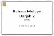 Bahasa Melayu Darjah 2 - whitesandspri.moe.edu.sg for Parents/2018... · Hantar kerja rumah tepat pada masa ... •Pertandingan Menyanyi Padu Suara (Dwimingguan BI) Group Singing
