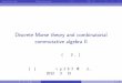Discrete Morse theory and combinatorial …marine.shinshu-u.ac.jp/~kuri/ALGEBRA_TOPOLOGY2011/...Borel ﬁxed ideal とその変種 Eliahou-Kervaire 型の自由分解と離散モース理論