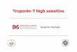 Troponin -T high sensitive - B&S des Troponin -Ths Assays • Erhöhungdes Probenvolumens von 15 µl auf 50 µl • Signalverstärkung durchden Einsatzhoch-optimierterAntikörper-RuKonjugaten