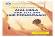 Cerita Rakyat Maluku Utara ASAL MULA AKE TO LAHI (AIR ...gln.kemdikbud.go.id/glnsite/wp-content/uploads/2019/01/100.-Isi-dan... · Jakarta Timur Hak Cipta Dilindungi Undang-Undang