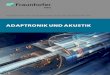 Adaptronik und Akustik - elektromobilitaet.fraunhofer.de · Sensor- und Aktoreigenschaft des Werkstoffs eine ebenfalls strukturintegrierte, echtzeitfähige und energieautarke Ansteu-erungs-