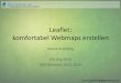 Leaflet: komfortabel Webmaps erstellen - geosysnet.degeosysnet.de/custom/downloads/Leaflet_GIS_Day_Potsdam_2018.pdf · Praxisqualifizierung & Weiterbildung ArcGIS API for JS Bing
