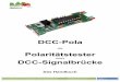 DCC-Pola - fichtelbahn.de · kann die DCC-Pola auch als Single-DCC Decoder für ein zweibegriffiges Signal verwendet werden. Die Firmware wurde von dem Signaldekoder (OpenDekoder1)