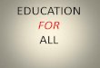 EDUCATION FOR ALL - lppm.· PENDIDIKAN SD PEMBERANTASAN BUTA AKSARA PENDIDIKAN INKLUSI PENDIDIKAN