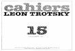 LION TROTSKY - marxists.org · CAHIERS LEON TROTSKY Revue editee par l'Institut Leon Trotsky L'lnstitut Leon Trotsky a pour but de promouvoir l'ceuvre de Leon Trotsky sous ses divers