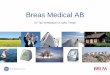 Breas Medical AB78.189.53.61/-/uykukongresi2013/sunu/halil.pdf · 2 Herey bir fikir ile baladı . . . Uyku apnesi hastası bir adam kendi ahsi ventilatörünü tasarlamıtır. . 