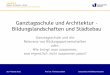 Ganztagsschule und Architektur - Bildungslandschaften und ...· •Zeitschrift „Architektur + Wettbewerbe“